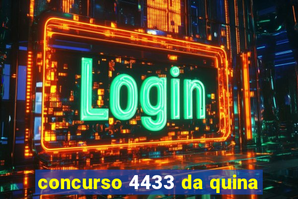 concurso 4433 da quina